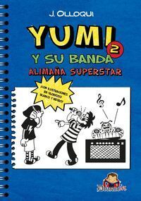 YUMI Y SU BANDA #02. ALIMAA SUPERSTAR