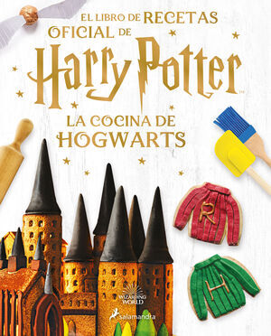 EL LIBRO DE RECETAS OFICIAL DE HARRY POTTER. LA COCINA DE HOGWARTS