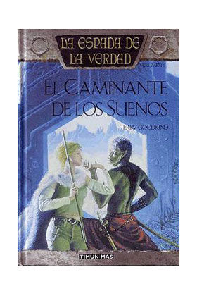 EL CAMINANTE DE LOS SUEÑOS (LA ESPADA DE LA VERDAD 06)