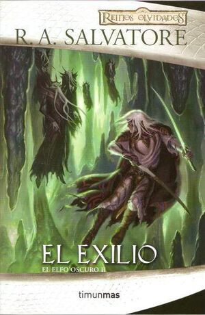 EL EXILIO (EL ELFO OSCURO 02 / 1ª TRILOGIA)