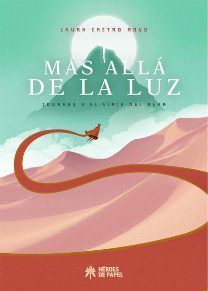 MAS ALLA DE LA LUZ: JOURNEY Y EL VIAJE DEL ALMA