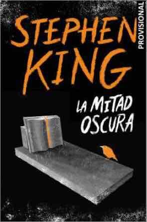 LA MITAD OSCURA (STEPHEN KING)