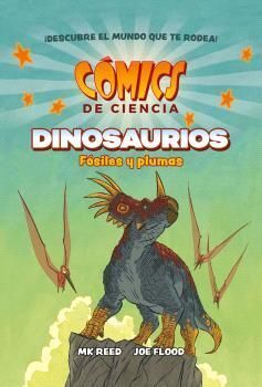 COMICS DE CIENCIA. DINOSAURIOS: FSILES Y PLUMAS