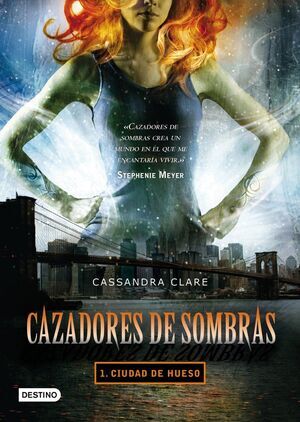 CAZADORES DE SOMBRAS #01. CIUDAD DE HUESO                                  