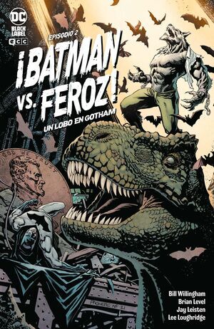 BATMAN VS. FEROZ!: UN LOBO EN GOTHAM #02