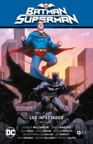 BATMAN / SUPERMAN VOL #01. LOS INFECTADOS - PARTE 1