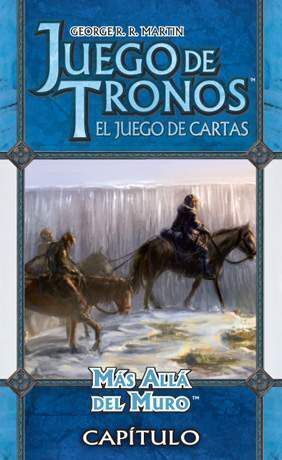 JUEGO DE TRONOS LCG: SERIE 3 CAPITULO 2 MAS ALLA DEL MURO                  