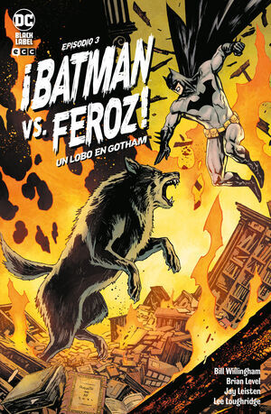 BATMAN VS. FEROZ!: UN LOBO EN GOTHAM #03