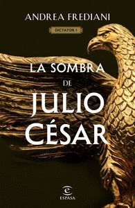 DICTATOR I. LA SOMBRA DE JULIO CÉSAR
