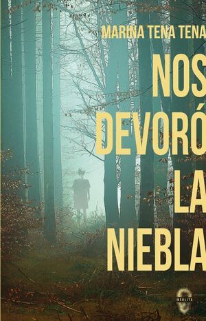 NOS DEVOR� LA NIEBLA