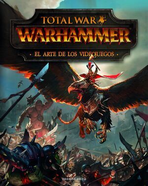 TOTAL WAR WARHAMMER. EL ARTE DE LOS JUEGOS