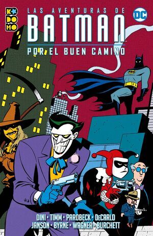 LAS AVENTURAS DE BATMAN. POR EL BUEN CAMINO