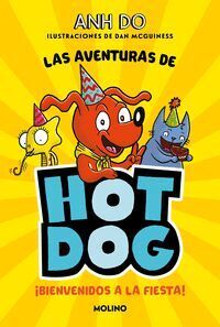 LAS AVENTURAS DE HOTDOG #02. BIENVENIDOS A LA FIESTA