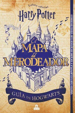 HARRY POTTER MAPA DEL MERODEADOR. LIBRO OFICIAL: GUIA DE HOGWARTS          