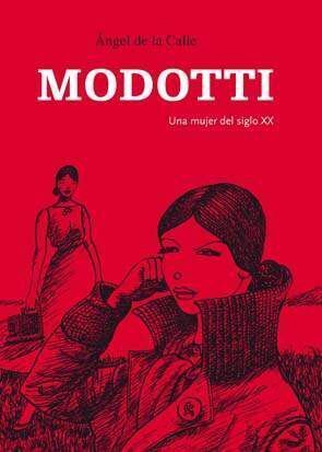 MODOTTI. UNA MUJER DEL SIGLO XX (INTEGRAL)                                 