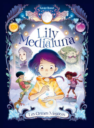 LILY MEDIALUNA #01. LAS GEMAS MGICAS