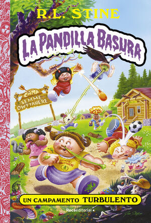 LA PANDILLA BASURA #03. UN CAMPAMENTO TURBULENTO