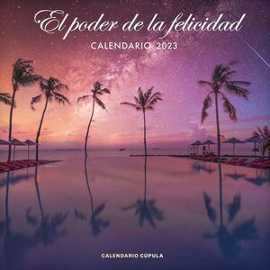 CALENDARIO 2023 EL PODER DE LA FELICIDAD