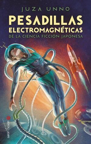 PESADILLAS ELECTROMAGNETICAS DE LA CIENCIA FICCION JAPONESA