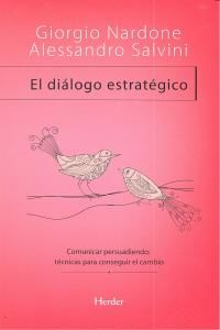 El dilogo estratgico : comunicar persuadiendo : tcnicas para conseguir el cambio