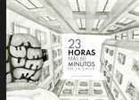 23 HORAS MS 60 MINUTOS EN LA CALLE