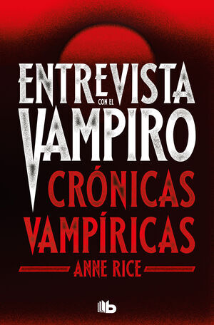ENTREVISTA CON EL VAMPIRO. CRNICAS VAMPRICAS 1