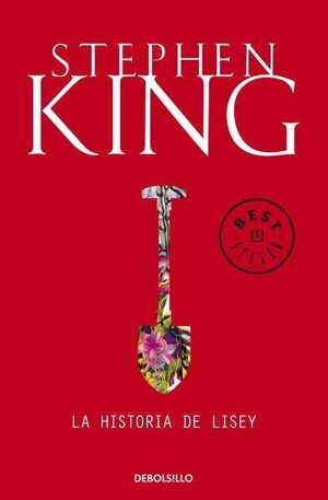 STEPHEN KING: LA HISTORIA DE LISEY (DEBOLSILLO)                            