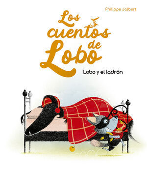 LOS CUENTOS DE LOBO: LOBO Y EL LADRN