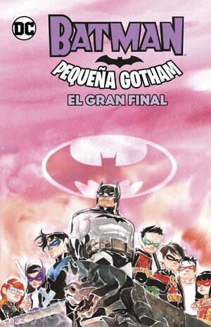 BATMAN: PEQUEA GOTHAM #02 EL GRAN FINAL