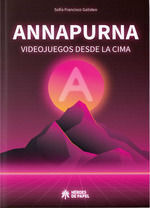 ANNAPURNA: VIDEOJUEGOS DESDE LA CIMA