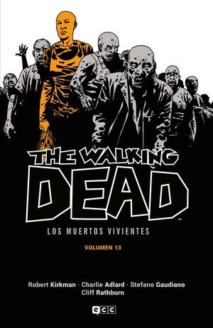 THE WALKING DEAD. LOS MUERTOS VIVIENTES #13 (ECC EDICIONES)