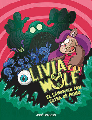 OLIVIA WOLF. EL S�NDWICH CON EXTRA DE MOHO