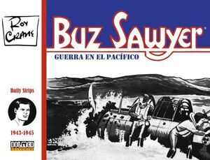 BUZ SAWYER #01. DE 1943-1945