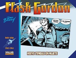 FLASH GORDON. NUEVE TUMBAS EN MARTE 1962-1964