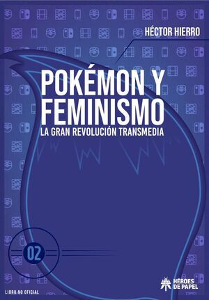 POKEMON Y FEMINISMO V2. LA GRAN REVOLUCIN TRANSMEDIA