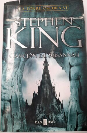 SALDO - STEPHEN KING: LA TORRE OSCURA 06. CANCION DE SUSANNAH                      