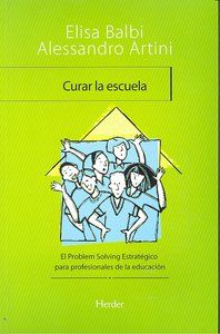 Curar la escuela : el problem solving estratgico para profesionales de la educacin