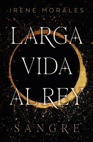 LARGA VIDA AL REY V1. SANGRE