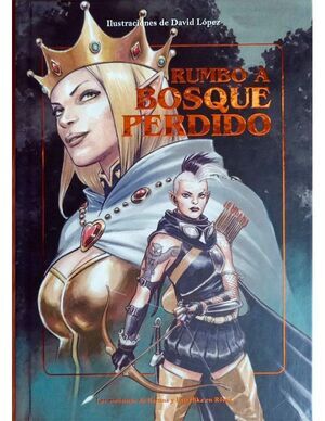 DAVID LPEZ: RUMBO A BOSQUE PERDIDO (ARTBOOK)