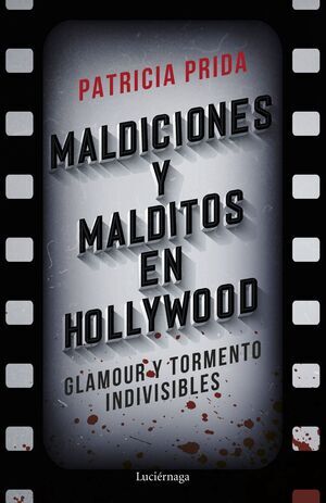 MALDICIONES Y MALDITOS EN HOLLYWOOD