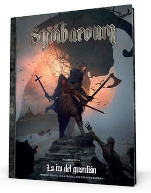 SYMBAROUM JDR FUERTE ESPINA: LA IRA DEL GUARDIN