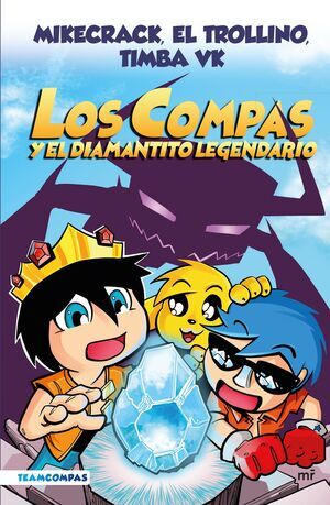 LOS COMPAS Y EL DIAMANTITO LEGENDARIO