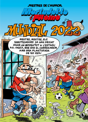 MAGOS DEL HUMOR #217. MORTADELO Y FILEMN: MUNDIAL 2022 ( ED CATALAN)