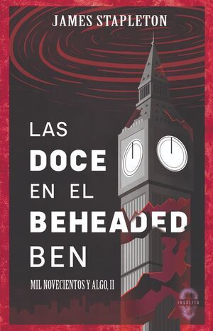 LAS DOCE EN EL BEHEADED BEN