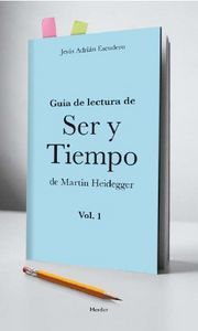 Gua de lectura de Ser y Tiempo de Martin Heidegger 1