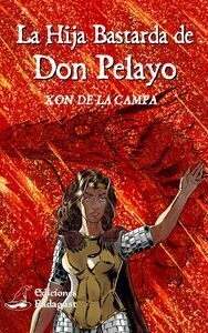 LA HIJA BASTARDA DE DON PELAYO