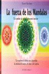 La fuerza de los mandalas : un cuaderno de dibujo para desarrollar la armona del cuerpo, del alma y del espritu