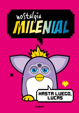 NOSTALGIA MILENIAL: HASTA LUEGO; LUCAS