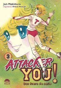 ATTACKER YOU!: DOS FUERA DE SERIE #03