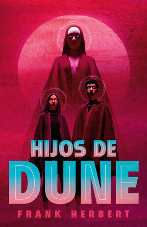 LAS CRNICAS DE DUNE V3. HIJOS DE DUNE